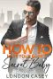 [How to Rom Com 03] • How to Have Your Boss's Secret Baby (How to Rom Com Book 3)